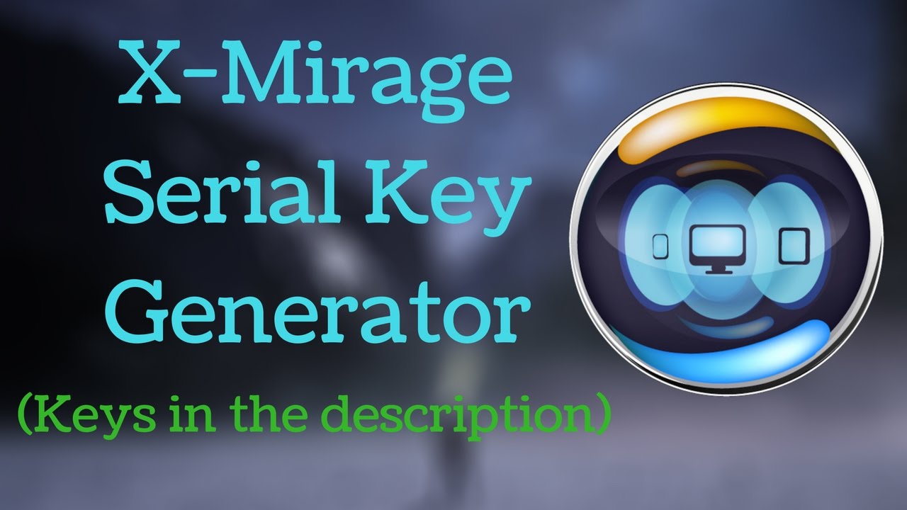 x mirage free key 2016